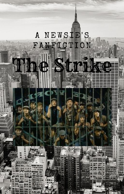 The Strike (A Newsies fanfiction) by peaches_the_fruit