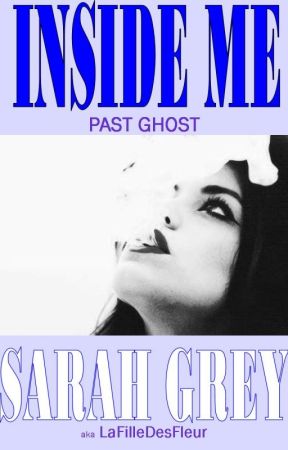 Inside me: Past Ghost. (EN) de iamsarabo