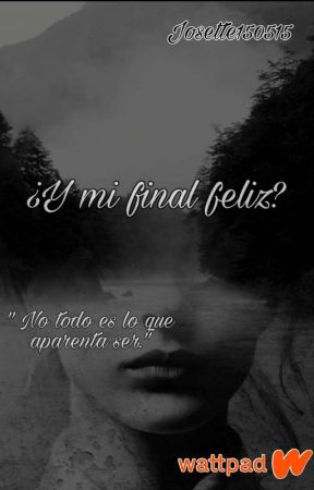 ¿Y mi final feliz? oleh Josette150515