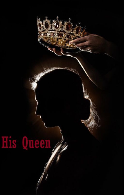 His Queen (Editing) by Ahartley07