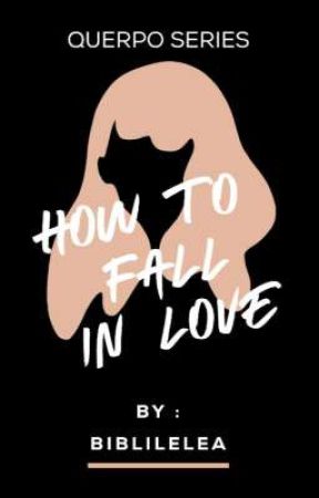 How To Fall In Love ( ON-GOING ) by Chiniziii