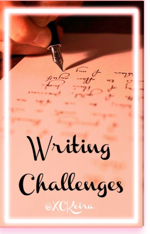 Writing Challenges by XCKeira