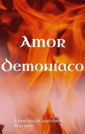 Amor demoníaco ( Em Revisão) by noiva_da_dragon_momy