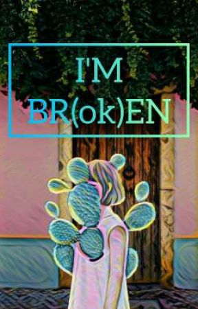 I'M BR(ok)EN, de abcada5