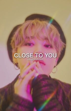 close to you [jimin] by bangtansfiction