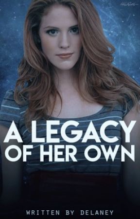 Legacy of Her Own de chaoticlaneystories