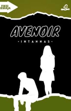 AVENOIR [SUDAH TERBIT] by intannas