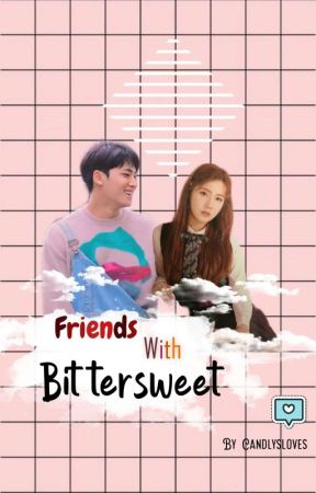 Friends With Bittersweet || FWB de yashbby