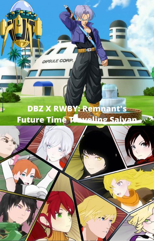 DBZ X RWBY: Remnant's Future Time Traveling Saiyan by Ballislife2310