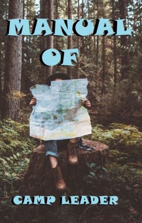 Manual of Camp Leader oleh LastUncornOnTheMoon