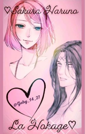 ♡Sakura Haruno La Hokage♡ (PAUSADA) by Gaby_14_27