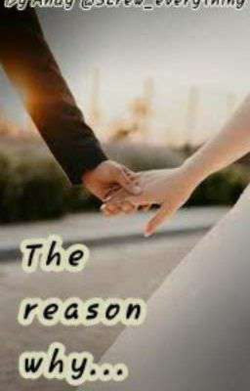 The Reason Why by Screw_Everything