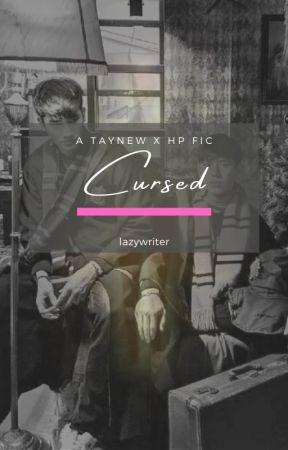 CURSED (A TayNew x HP Ficlet) by _lazywriter_