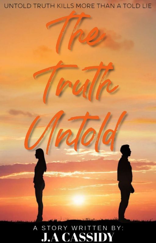 The Truth Untold by JACASS1DY