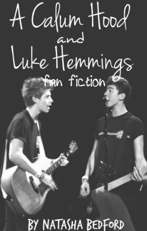 Calum Hood  and Luke Hemmings fanfiction by nashton123