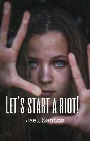 Let's start a riot!  by shirbert_is_endgamee