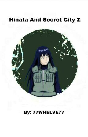 Hinata And Secret City Z - Sasuhina Fanfiction by 77WHELVE77