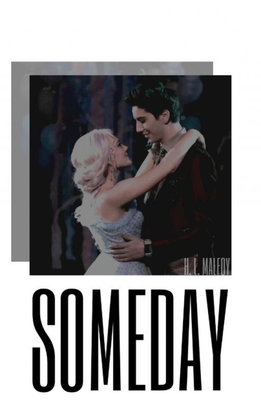 Someday ♡«Zombies Preferences»♡ (✓) by HopeLyraMalfoy