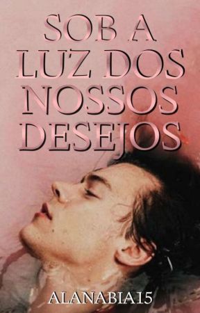 Sobre a luz dos nossos desejos //Romance gay//Mpreg by alanabia15