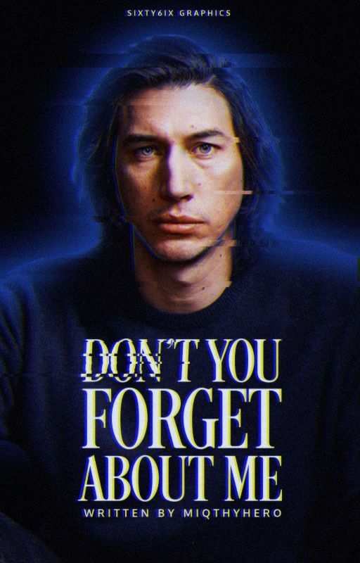 DON'T YOU FORGET ABOUT ME. kory anders بقلم miqthyhero