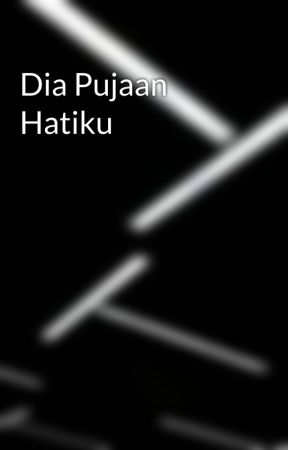 Dia Pujaan Hatiku by Fikri_okey