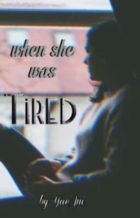 When She was Tired by YueAni