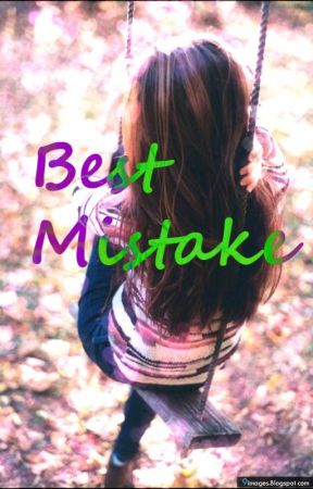 Best Mistake (Short Story) oleh Dalesel02