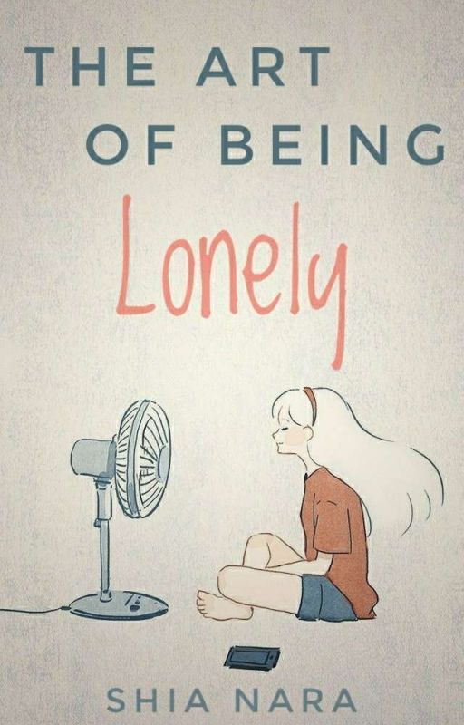 The art of being lonely by Anxiovert