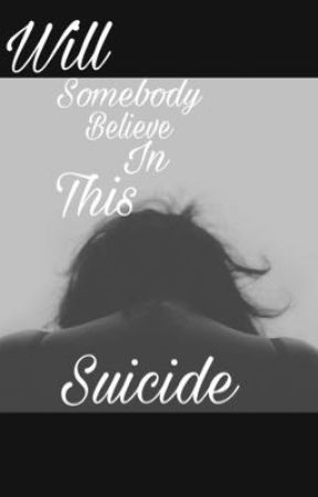 Will Someone Believe in This Suicide? de imabbeylane