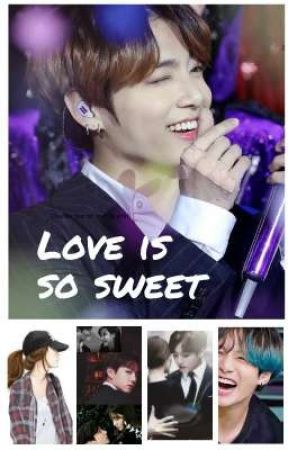 # Love is so sweet # ( Jk ff) by dithi_nana