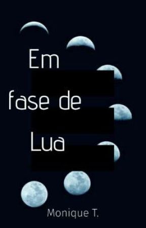 Em fase de Lua oleh MoniqueT08