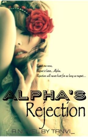 Alpha's Rejection بقلم tanvi_