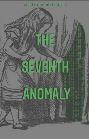 The Seventh Anomaly by martinikab