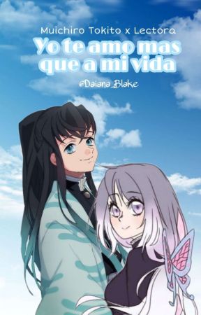 Yo Te amo mas que a mi vida 💕TEMPORADA 2💕 by TamakiBlake