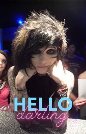 hello darling (Andy biersack x Reader) by Andy_is_my_real_name