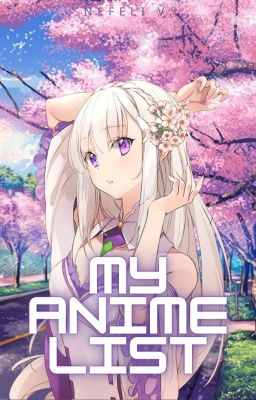 My Anime List - ᴀʟʏss - Wattpad