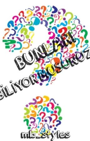 BUNLARI BİLİYOR MUSUNUZ? от Eylemm_