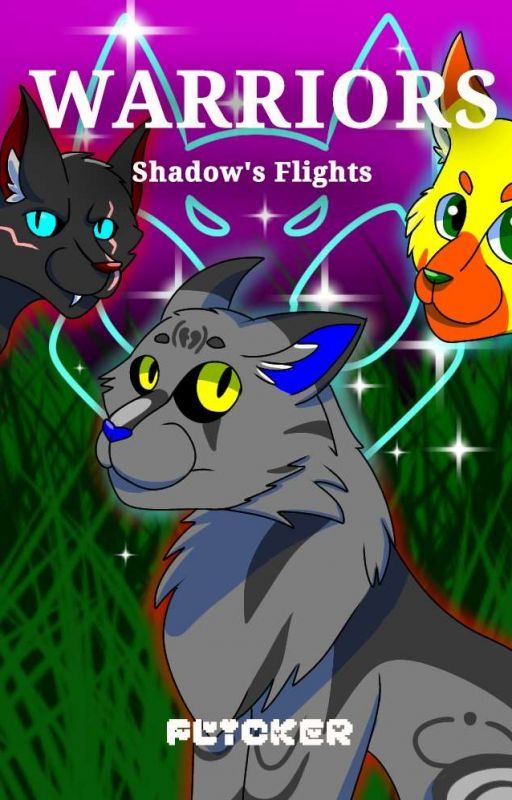 Warrior Cats: Shadow's Flights by GhostySpirit