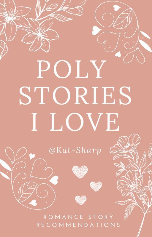 ♥  Poly Stories I Love on Wattpad  ♥ av Kat-Sharp