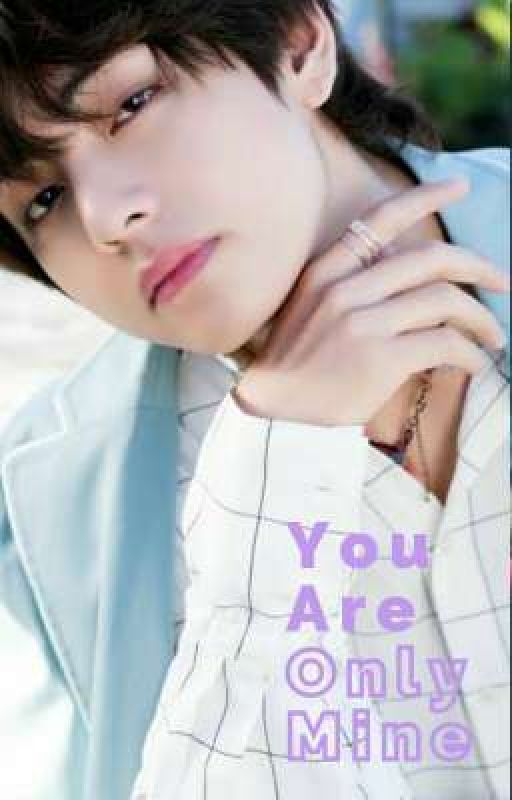 You are only mine by Taehyung_LoveFanfic