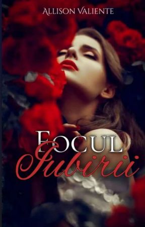 Focul iubirii by Allisonvaliente