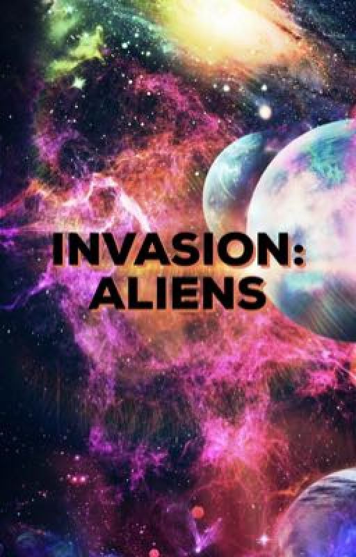 Invasion: Aliens by MarlyHughes