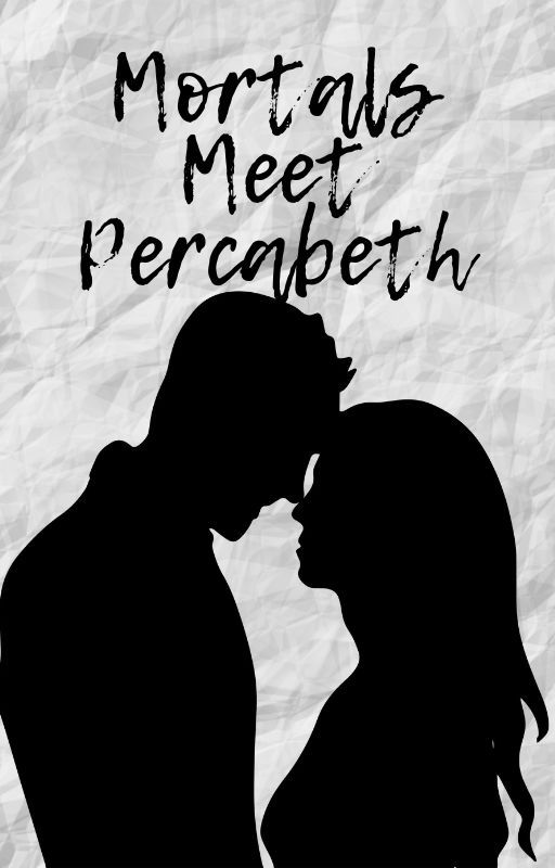 Mortals Meet Percabeth by Rotten-tomatoes123