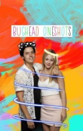 Bughead one shots  by sadieswifes