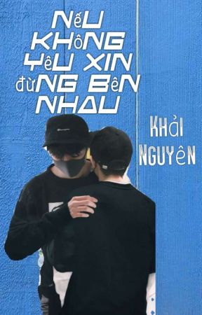 ( KaiYuan) Nếu Không Yêu, Xin Đừng Bên Nhau by ViiNhi