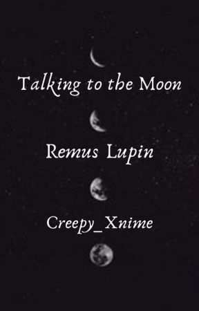 Talking to the Moon [R•L x reader] by Creepy_Xnime