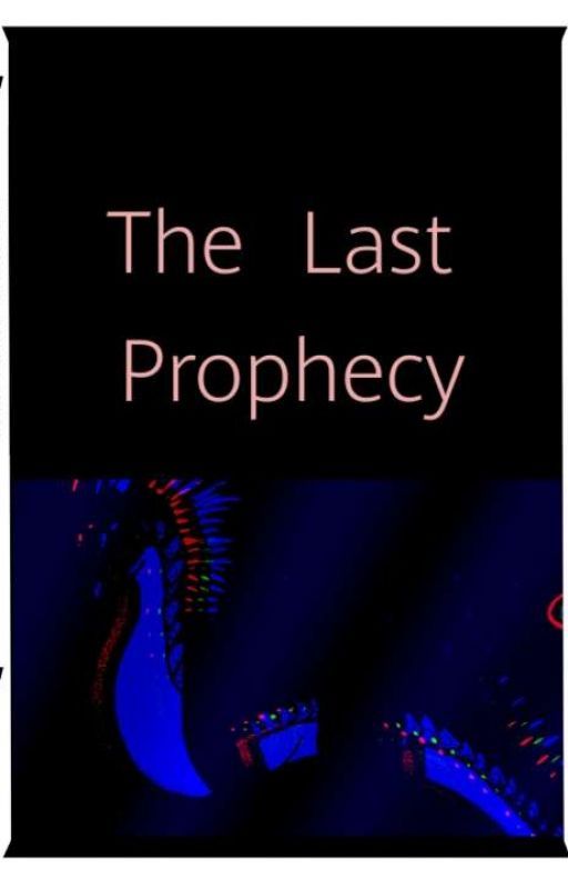 Wings of Fire : The Last Prophecy by NeysaThota