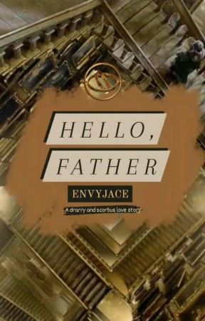 Hello, Father by IamgayforDRARRY