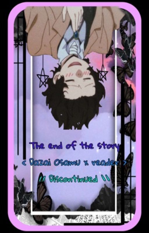 𝑇ℎ𝑒 𝑒𝑛𝑑 𝑜𝑓 𝑡ℎ𝑒 𝑠𝑡𝑜𝑟𝑦 < discontinued > by Im_still_Growing