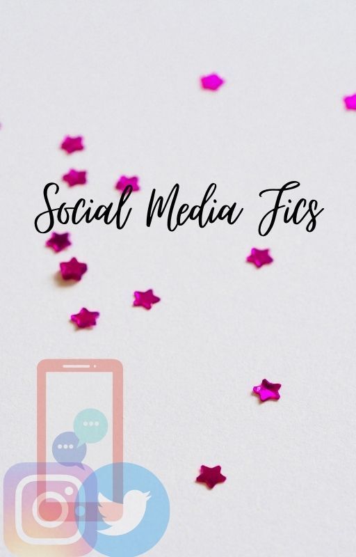 Social Media Fics by Fanfic-For-Readers